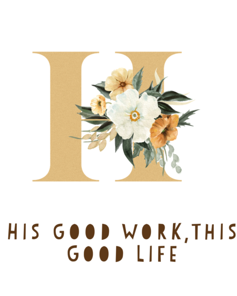 His Good Work, This Great Life